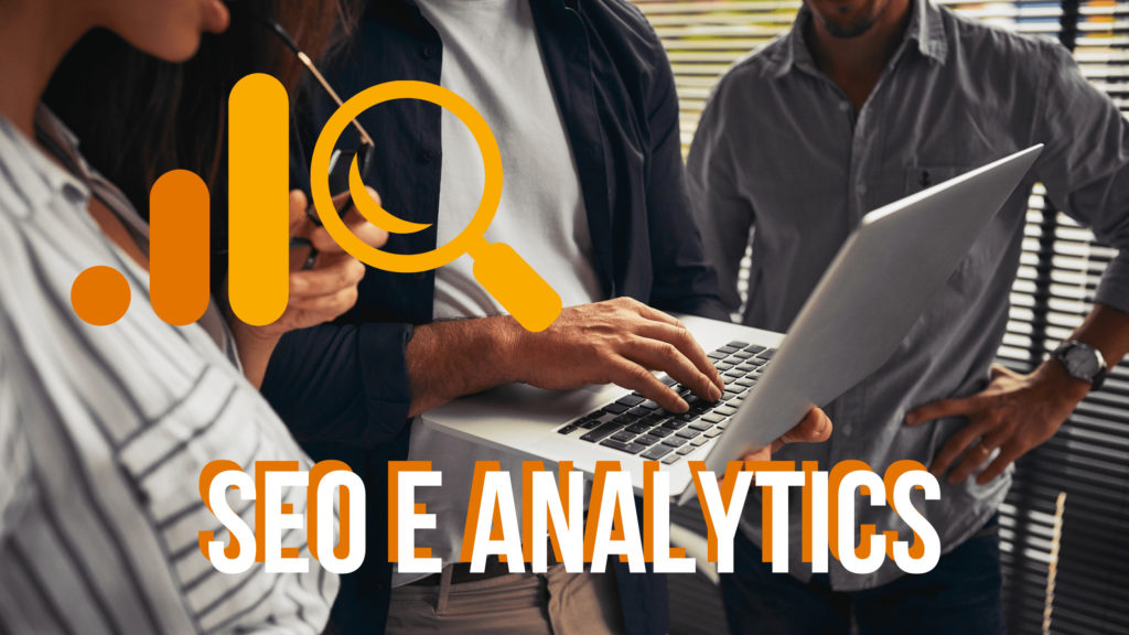 SEO e Analytics, como monitorar e otimizar seu site para o Google?